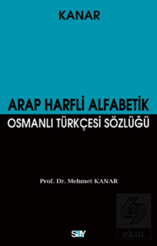 Arap Harfli Alfabetik Osmanlı Türkçesi Sözlüğü (Bü