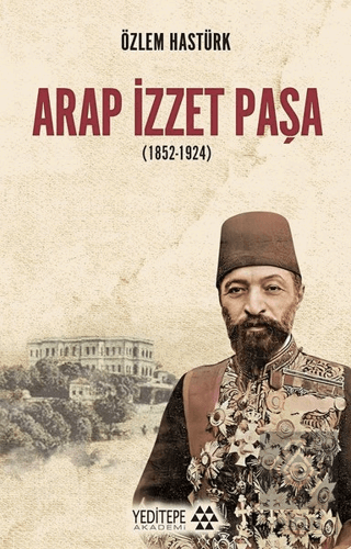 Arap İzzet Paşa (1852-1924)