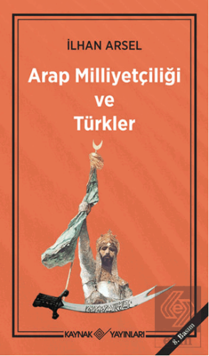 Arap Milliyetçiliği ve Türkler