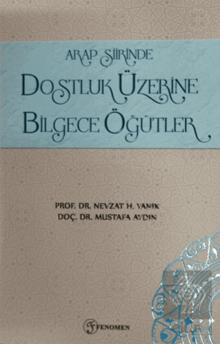 Arap Şiirinde Dostluk Üzerine Bilgece Öğütler