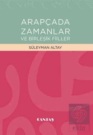 Arapçada Zamanlar ve Birleşik Fiiller