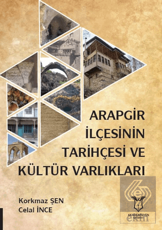 Arapgir İlçesinin Tarihçesi ve Kültür Varlıkları