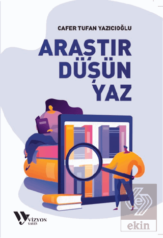 Araştır, Düşün, Yaz