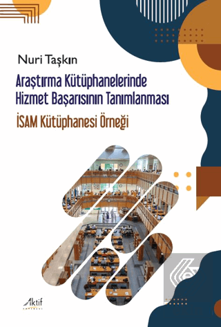 Araştırma Kütüphanelerinde Hizmet Başarısının Tanı