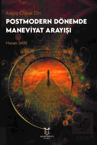 Arayış Olarak Din - Postmodern Dönemde Maneviyat A