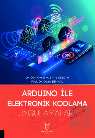 Arduino ile Elektronik Kodlama Uygulamaları