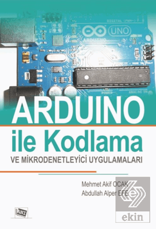 Arduino İle Kodlama ve Mikrodenetleyici Uygulamala