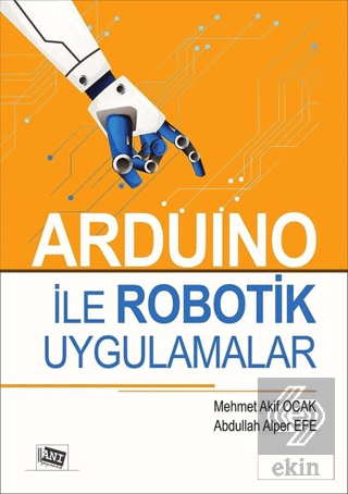 Arduino İle Robotik Uygulamalar