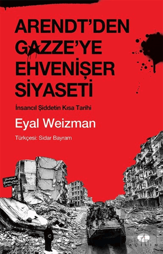 Arendt\'den Gazze\'ye Ehvenişer Siyaseti