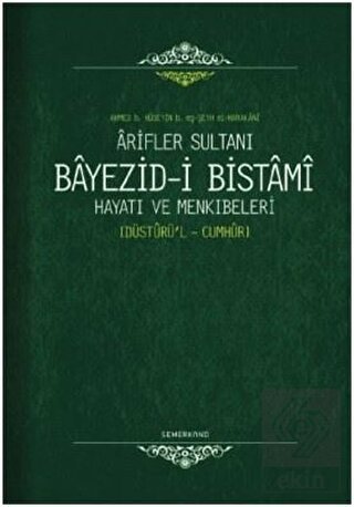 Arifler Sultanı Bayezid-i Bistami Hayatı ve Menkıb