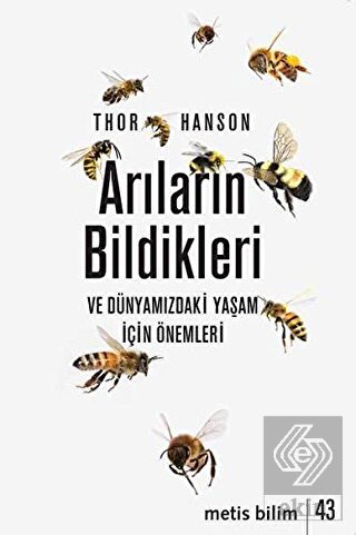 Arıların Bildikleri ve Dünyamızdaki Yaşam İçin Öne