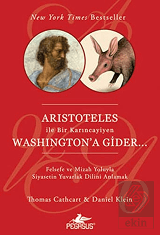 Aristoteles ile Bir Karıncayiyen Washington'a Gide