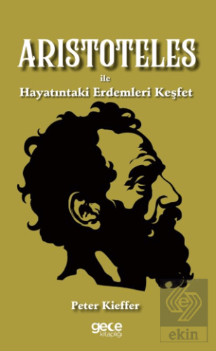 Aristoteles ile Hayatındaki Erdemleri Keşfet