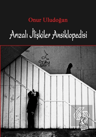 Arızalı İlişkiler Ansiklopedisi