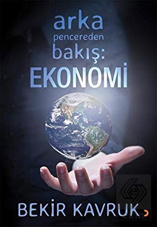 Arka Pencereden Bakış: Ekonomi