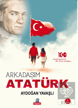 Arkadaşım Atatürk