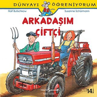 Arkadaşım Çiftçi - Dünyayı Öğreniyorum