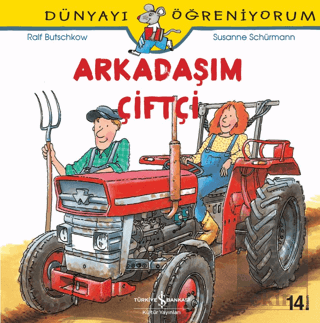 Arkadaşım Çiftçi - Dünyayı Öğreniyorum