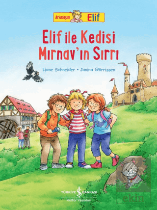 Arkadaşım Elif - Elif İle Kedisi Mırnav'ın Sırrı