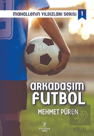 Arkadaşım Futbol - Mahallenin Yıldızları Serisi 1