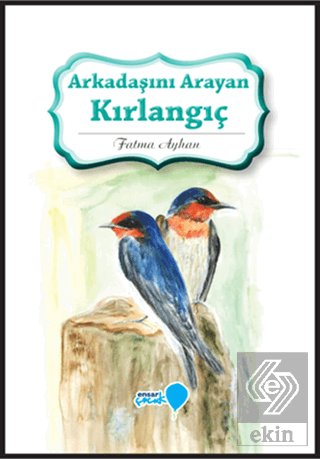 Arkadaşını Arayan Kırlangıç