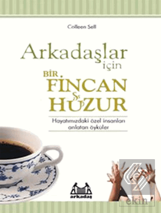 Arkadaşlar İçin Bir Fincan Huzur