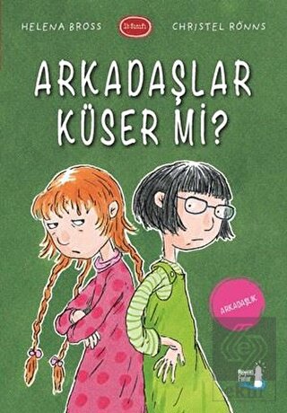 Arkadaşlar Küser Mi?