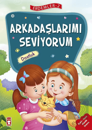 Arkadaşlarımı Seviyorum - Dostluk - Erdemler Seris