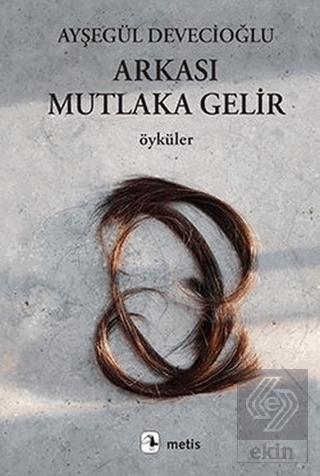 Arkası Mutlaka Gelir