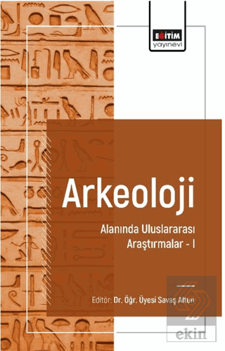 Arkeoloji Alanında Uluslararası Araştırmalar I