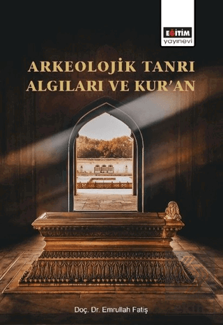 Arkeolojik Tanrı Algıları ve Kur\'an