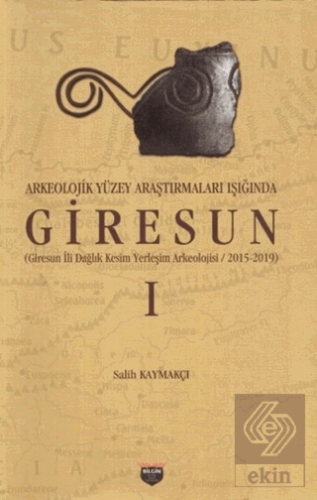 Arkeolojik Yüzey Araştırmaları Işığında Giresun