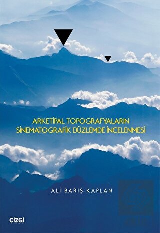 Arketipal Topografyaların Sinematografik Düzlemde