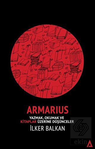 Armarius - Yazmak Okumak ve Kitaplar Üzerine Düşün