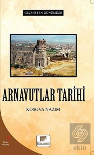 Arnavutlar Tarihi - Geçmişten Günümüze