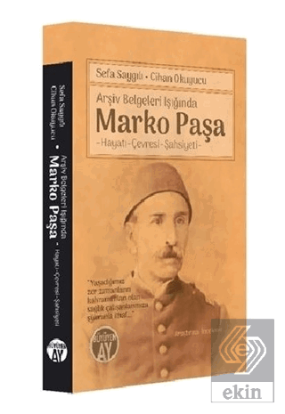 Arşiv Belgeleri Işığında Marko Paşa