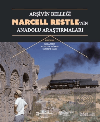 Arşivin Belleği: Marcell Restle\'nin Anadolu Araştı