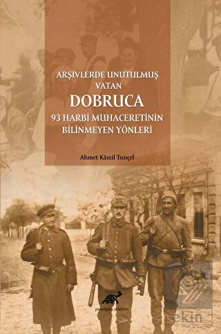 Arşivlerde Unutulmuş Vatan Dobruca: 93 Harbi Muhac