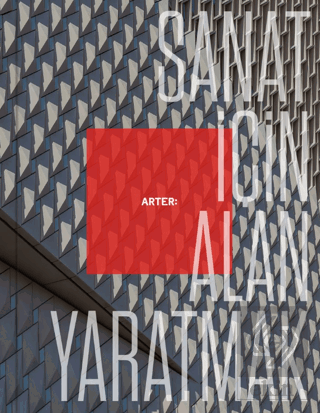 Arter: Sanat İçin Alan Yaratmak