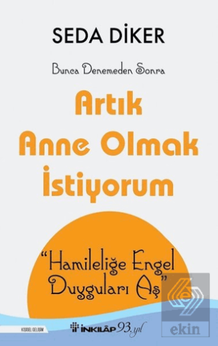 Artık Anne Olmak İstiyorum