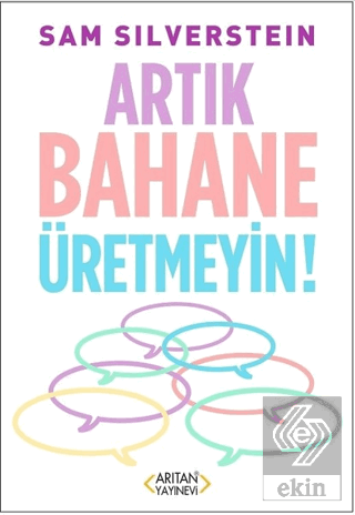 Artık Bahane Üretmeyin