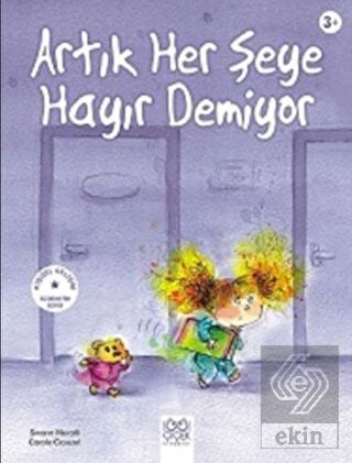 Artık Her Şeye Hayır Demiyor