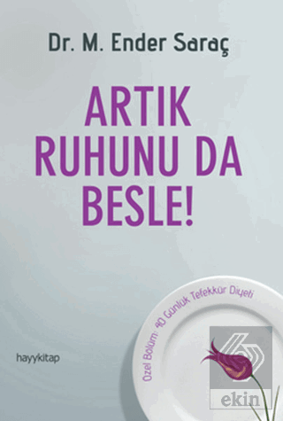 Artık Ruhunu da Besle!