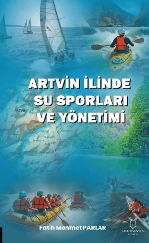 Artvin İlinde Su Sporları ve Yönetimi