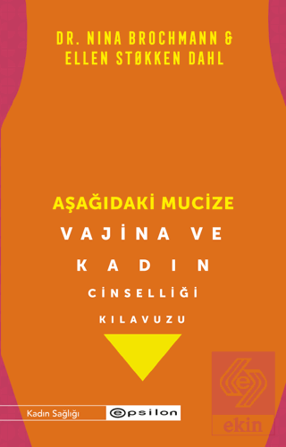 Aşağıdaki Mucize - Vajina ve Kadın Cinselliği Kıla