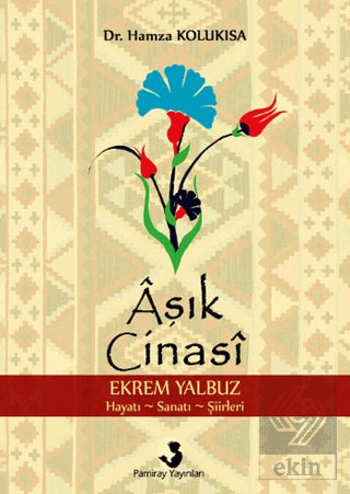 Aşık Cinasi (Ekrem Yalbuz)