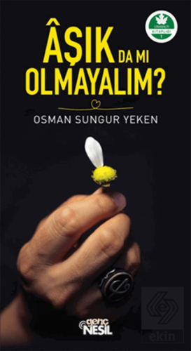 Aşık da mı Olmayalım?