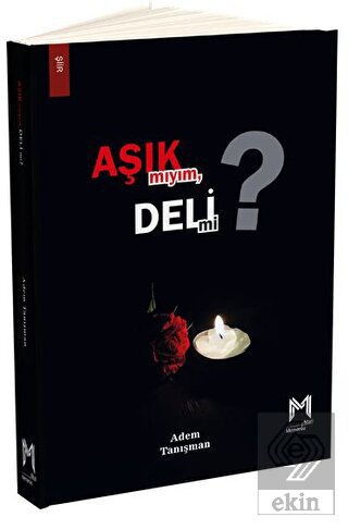 Aşık mıyım Deli mi?