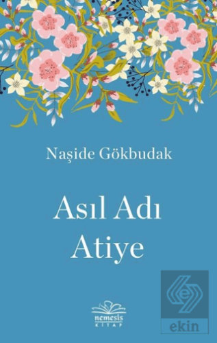 Asıl Adı Atiye