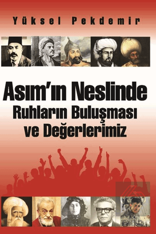 Asım\'ın Neslinde Ruhların Buluşması ve Değerlerimi